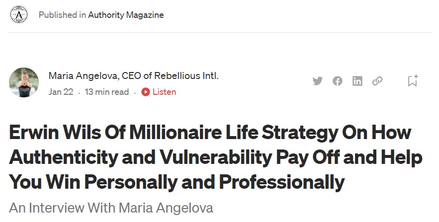 authority magazine - How Authenticity and Vulnerability Pay Off and Help You Win Personally and Professionally