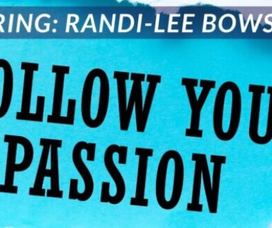 Follow your Passion podcast - Randi-Lee Bowslaugh