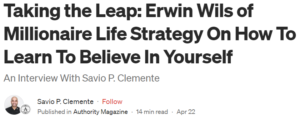Taking the Leap Erwin Wils of Millionaire Life Strategy On How To Learn To Believe In Yourself
