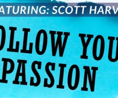 Follow your Passion podcset season 2 episode 19 - Scott Harvey