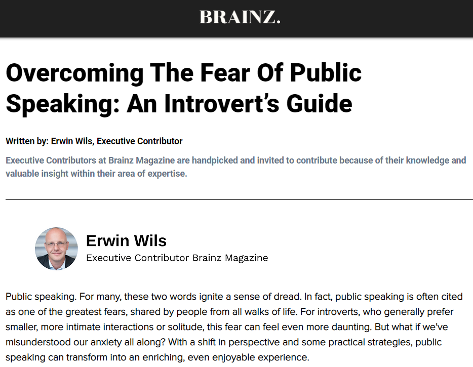 Erwin Wils for Brainz Magazine on Overcoming The Fear Of Public Speaking: An Introvert’s Guide
